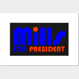 MILLS FOR PRESIDENT Posters and Art